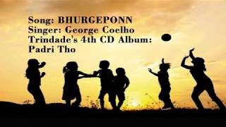 BHURGEPONN  KONKANI SONG FROM ACD 4TH ALBUM  PADRI THO  SINGER GEORGE COELHO [upl. by Nalehp]