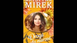 Krystyna Mirek  Droga do marzeń  audiobook pl romans [upl. by Adnopoz424]