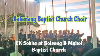 Bakenang Baptist Church Choir ll Krima XVll Sobha [upl. by Leno]