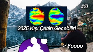 2025 Kışı Çetin Ve Soğuk Geçebilir  20242025 Kış Tahmini 10 [upl. by Mildred164]