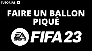 Comment faire un ballon piqué FIFA 23 [upl. by Burdett]