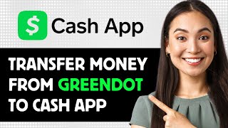 How To Transfer Money From Greendot To Cash App 2024 Step By Step Guide [upl. by Victorine954]