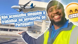 Trabalhar no aeroporto em Portugal 🇵🇹 não aconselho a ninguém 2023 [upl. by Losse]