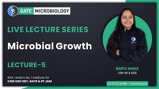 Live Lecture on Microbial Growth  GATE Microbiology  Lecture 5 [upl. by Haletky850]