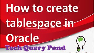 How to create tablespace in Oracle PL SQL [upl. by Christiansen912]