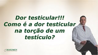 Dor testicular na torção do testículo Como é [upl. by Abdella]