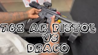 762 Ar pistol Vs Draco Vlog [upl. by Timmie]