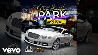 Munga Honorable  Park and Walk Official Audio [upl. by Boot160]