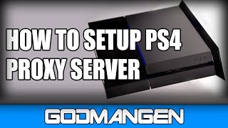 Tutorial How to Setup PS4 Proxy Server [upl. by Ydahs]