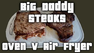 Big Daddy Steaks  Oven v Air Fryer Showdown Which will make my plate [upl. by Philbert888]