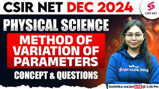 CSIR NET DEC 2024  Physical Science  Method of variation of Parameters  By Radhika Maam [upl. by Inacana]