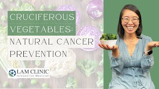 Cruciferous Vegetables Natural Cancer Prevention [upl. by Idolla228]