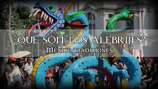 ¿Qué son los alebrijes  Tradiciones y costumbres de México [upl. by Hepsoj]