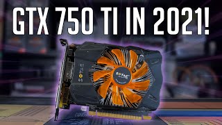 Is the GTX 750 TI Worth it in 2021 [upl. by Nisaj]