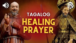 Tagalog Healing Prayer • San Roque • Padre Pio • Panalangin ng Maysakit [upl. by Aspia]