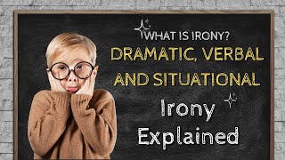 What Is Irony A Guide for Verbal Dramatic and Situational Irony [upl. by Ho]