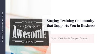 Staging Training Community that Supports You in Business  Sneak Peek Inside Stagers Connect [upl. by Daven819]