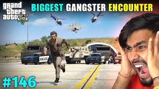 BIGGEST GANGSTER ENCOUNTER  GTA V GAMEPLAY 146 [upl. by Imerej]