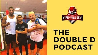 THE DOUBLE D PODCAST FT PRINCE PATEL  TALK DILLIAN WHYTE CHISORA amp KUGAN AND PATEL BEEF [upl. by Adan]