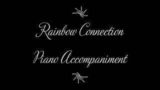 Rainbow Connection Piano Accompaniment [upl. by Peregrine898]