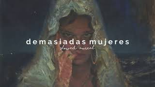 c tangana  demasiadas mujeres slowed  reverb [upl. by Shinberg]