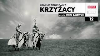 Krzyżacy 012  Henryk Sienkiewicz  Audiobook po polsku [upl. by Idnem318]