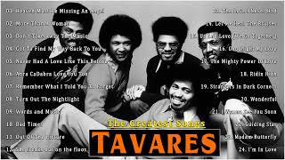 Tavares Greatest Hits Full Album  The Best of Tavares 2022 [upl. by Eiramit147]