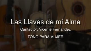 Las Llaves de mi Alma  Puro Mariachi Karaoke  Vicente Fernandez  Tono para mujer [upl. by Esilahc]