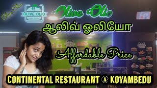 Olive Olio Restaurant  Continental Food  Koyambedu  Affordable Price [upl. by Duwad]