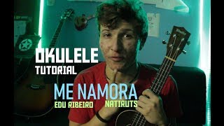 Me Namora  Edu RibeiroNatiruts  Tutorial Ukulele PtBr [upl. by Trey871]