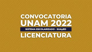 Convocatoria UNAM 2022  Licenciatura EscolarizadoSUAyED [upl. by Franci]