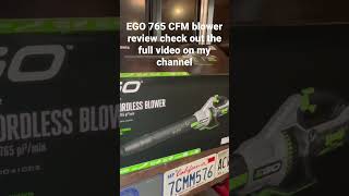 EGO Blower 765 CFM blower review ego egopower egoblower egooutdoortools leafblower [upl. by Inaniel879]