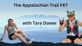 Tara Dower And the Art of the Appalachian Trail FKT [upl. by Paulina]