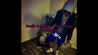 Boujie amp Ratchet  Heembeezy unreleased [upl. by Azar]