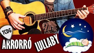 Como Tocar Arrorró Mi Niño Canción De Cuna En Guitarra Acústica Fácil TCDG [upl. by Leahcimauhsoj]