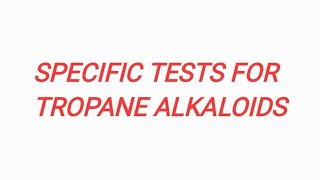 TESTS FOR TROPANE ALKALOIDS [upl. by Yragerg341]