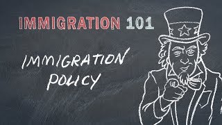 Immigration 101 Immigration Policy [upl. by Annaiviv]