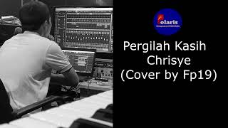 Pergilah Kasih Chrisye  Cover by Fp19 [upl. by Mccully729]