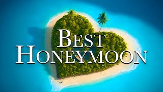 The 24 Best Honeymoon Destinations in the World [upl. by Relyt]