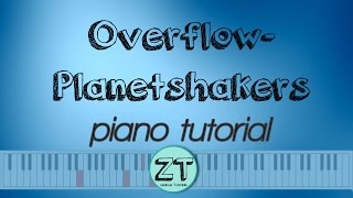 Overflow Planetshakers Piano Tutorial [upl. by Ardiedak702]