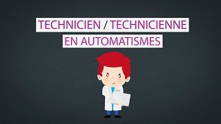 Technicien en automatismesTechnicienne en automatismes [upl. by Saks]