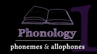 Intro to Phonology Phonemes amp Allophones lesson 1 of 4 [upl. by Amlas]