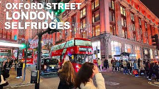 Exploring SELFRIDGES Oxford Streets Dazzling Christmas Lights Decorations   London Night Walk 4K [upl. by Solomon]