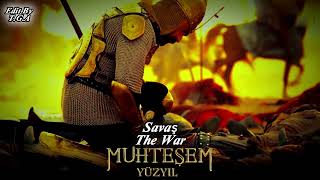 Sultan Suleyman  Muhteşem Yüzyıl Müzikleri  Savaş  The War  Edited Vers 229 😍 [upl. by Ausoj522]