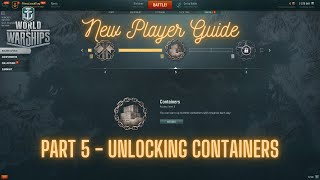 World of Warships  New Player Guide Series Part 5 Unlocking Containers [upl. by Chick]