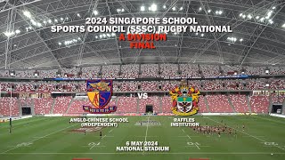 20240506 SSSC Rugby A Div Finals  ACS Independent vs Raffles Institution [upl. by Anahsahs]