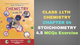 45 MCQs Exercise STOICHIOMETRY Chapter 4 Chemistry Class 11 FBISE New Syllabus 2024 NBF [upl. by Bannasch343]