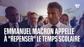 Emmanuel Macron appelle à quotrepenserquot le temps scolaire et la durée des vacances [upl. by Dnomrej]