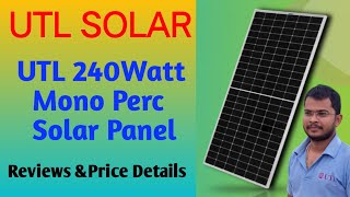 Mono Solar Panel 240 Watt  UTL 240 Watt 12 Volt Mono PERC Solar Panel  Reviews amp Price Details [upl. by Osmen929]