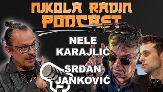 NELE KARAJLIĆ i SRDJAN JANKOVIĆ  Nikola Radin Podcast 99 [upl. by Ilanos]